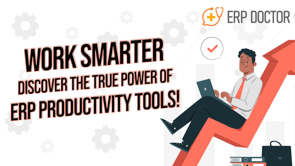 ERP Productivity Tools