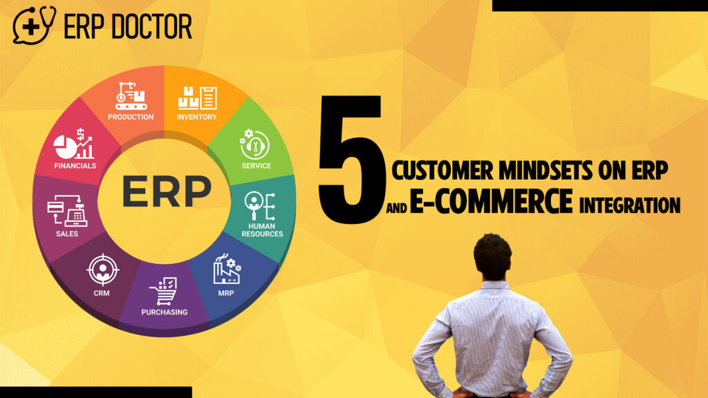 5 customer mindsets on ERP