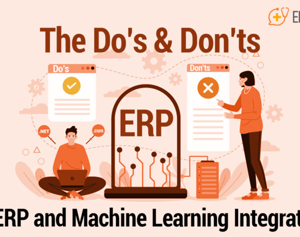 DO's & Don'ts of ERP and machine learning integration