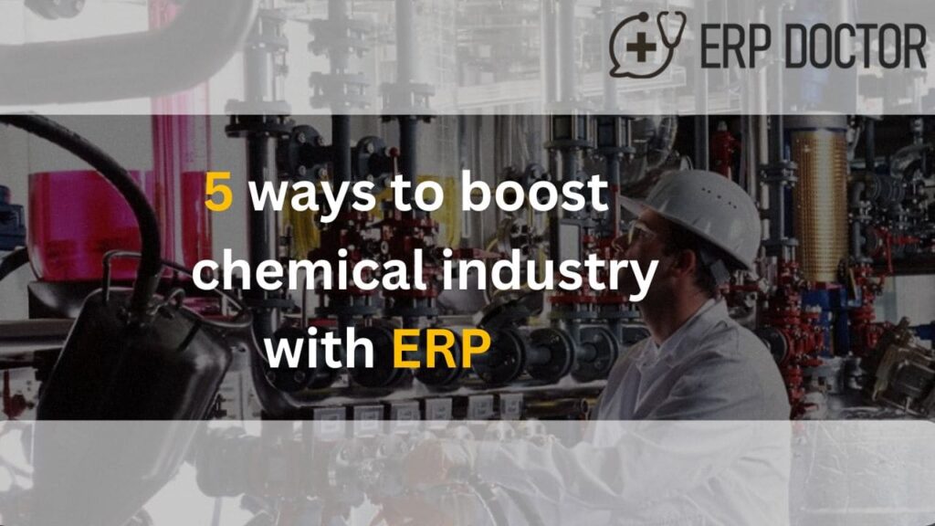 5 Ways to Boost Chemical Industry with ERP
