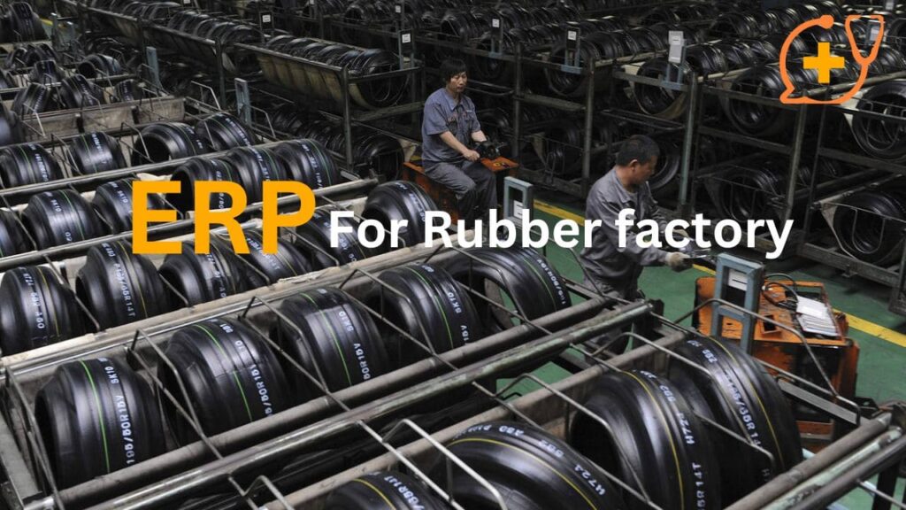 ERP for Rubber Industry
