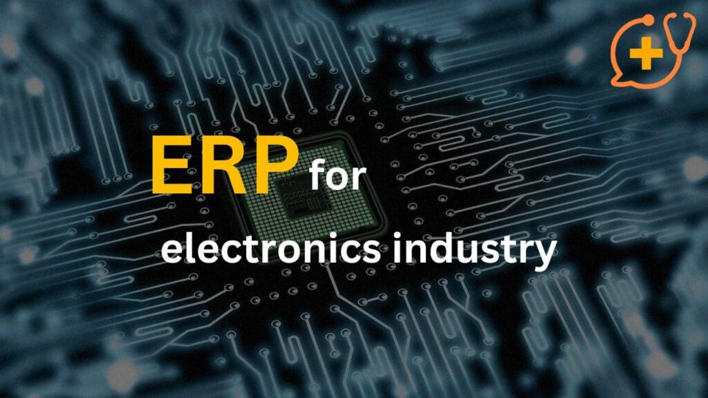 ERP for the Electronics Industry| ERP Solutions
