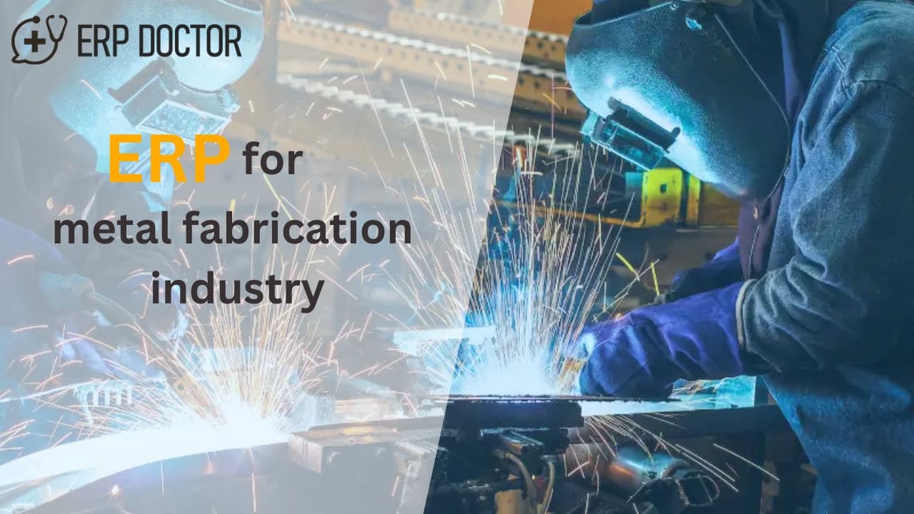 ERP for Metal Fabrication Industry | Metal ERP