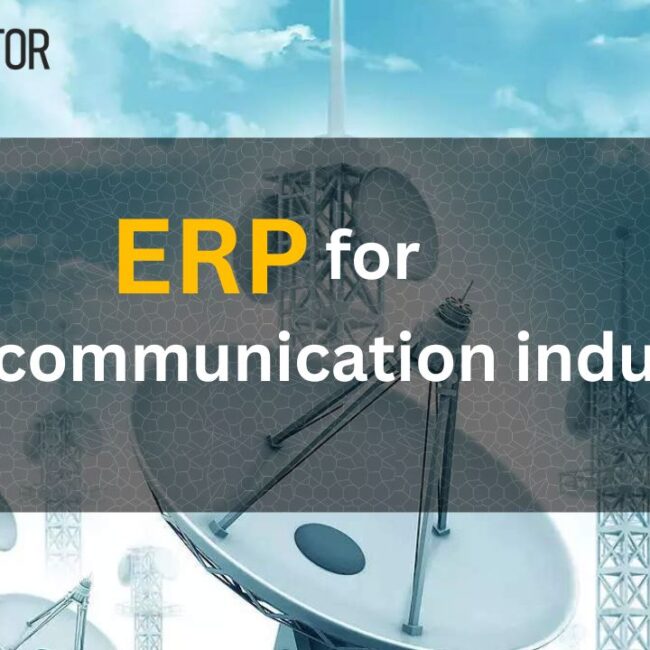 ERP for Telecommunication Industry