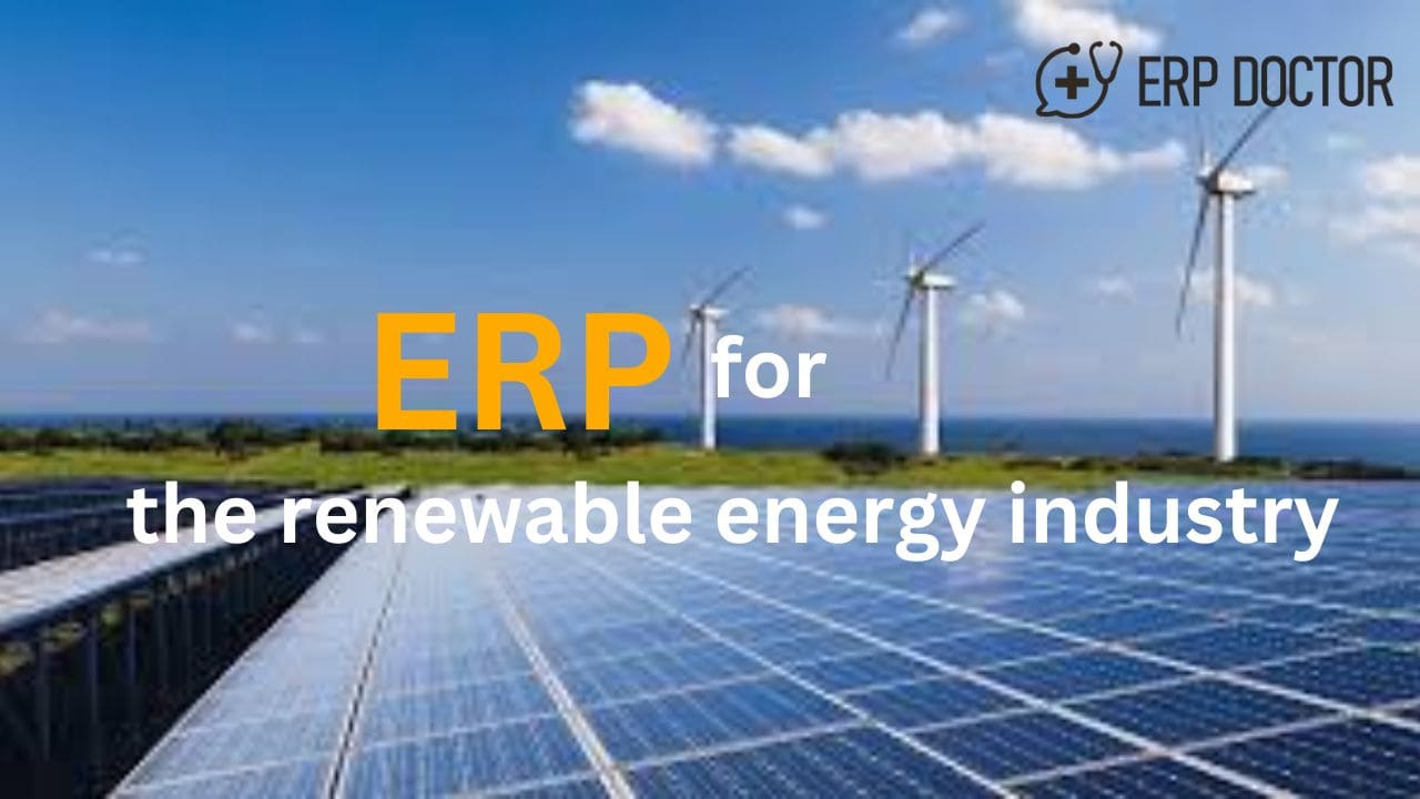 ERP for the Renewable EnergyIndustry