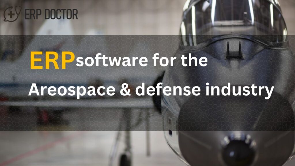 ERP Software for the Aerospace & Defense Industry
