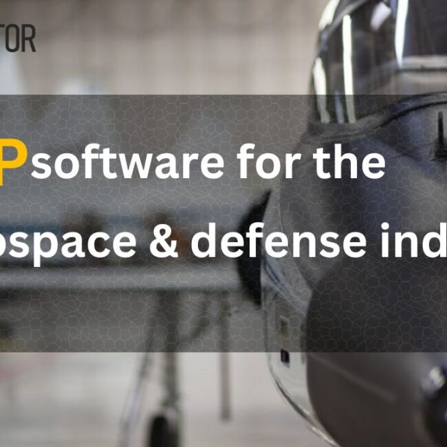 ERP Software for the Aerospace & Defense Industry