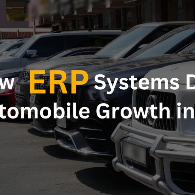 How ERP Systems Drive Automobile Growth in UAE