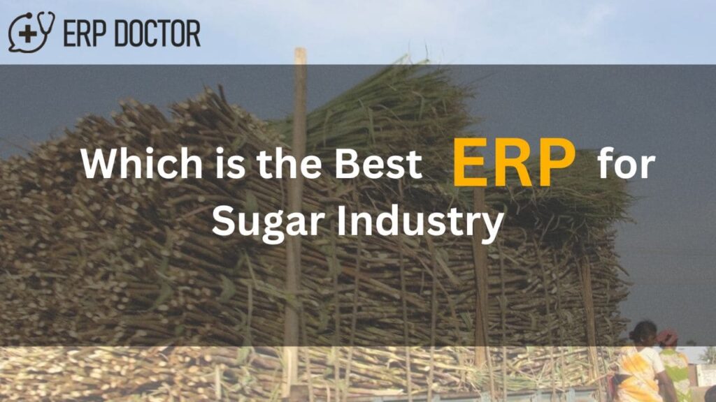 Which is the Best ERP for Sugar Industry| sugar ERP systems
