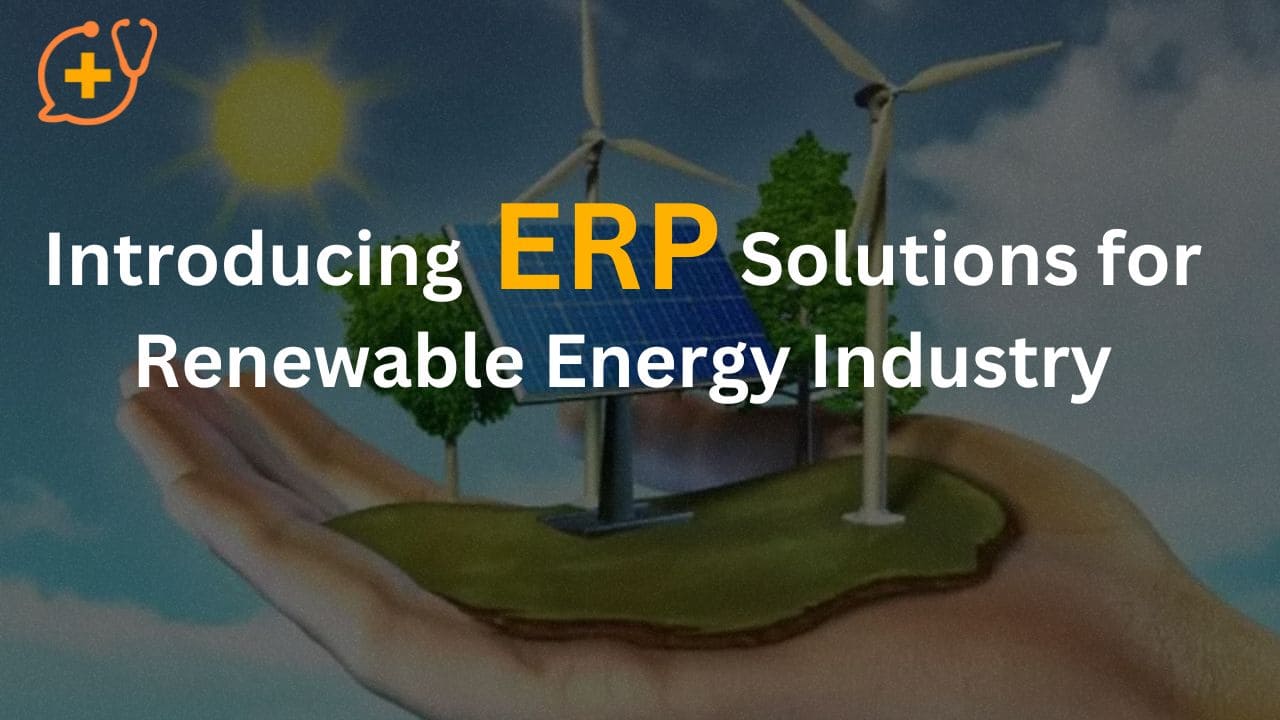 Introducing ERP Solutions for Renewable Energy Industry