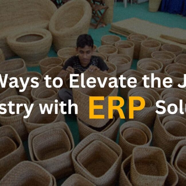 5 Ways to Elevate the Jute Industry with ERP Solutions