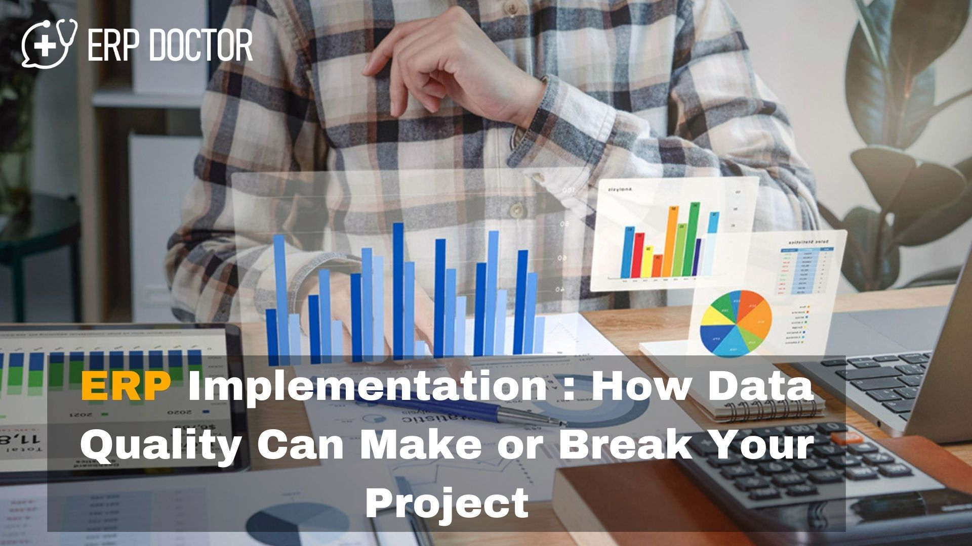 ERP Implementation : How Data Quality Can Make or Break Your Project