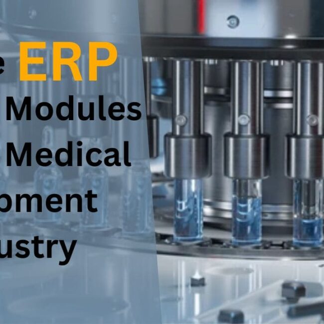 7 Core ERP System Modules for the Medical Equipment Industry