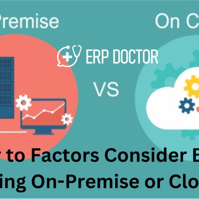 8 Key Factors to Consider Before Choosing On-Premise or Cloud-Based ERP