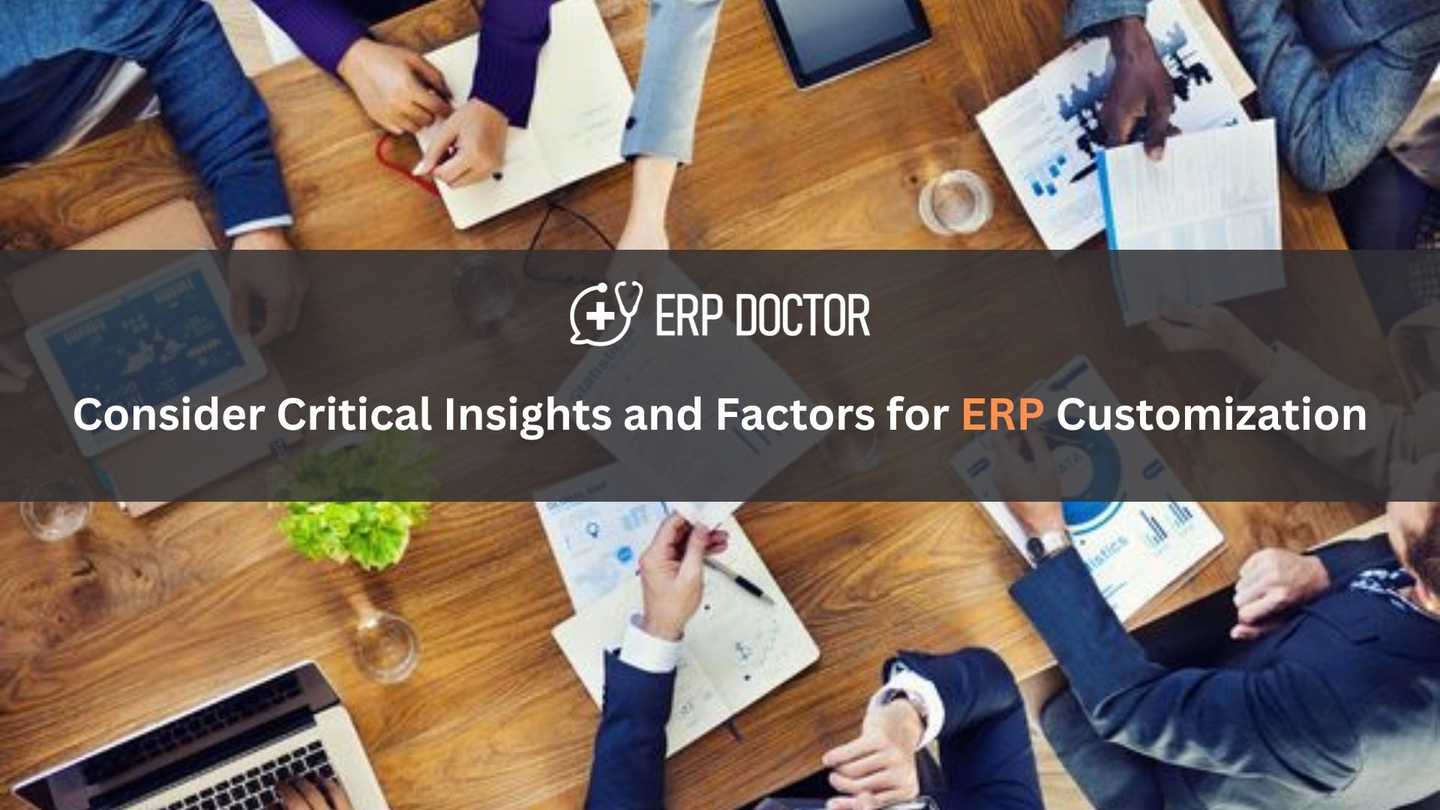 Consider Critical Insights and Factors for ERP Customization