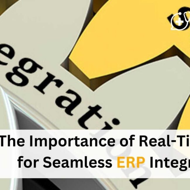 The Importance of Real-Time Data for Seamless ERP Integration