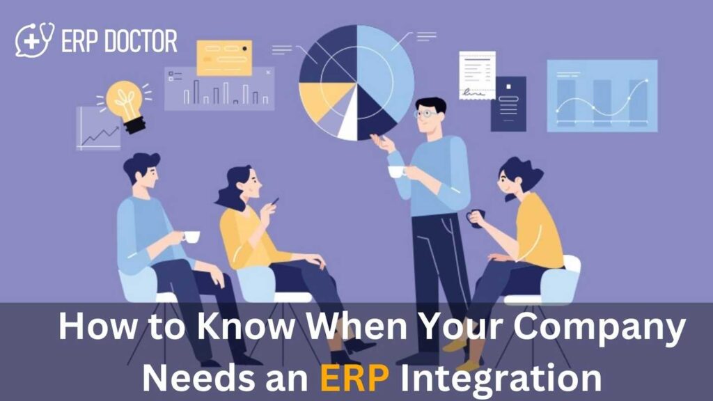 How to Know When Your Company Needs an ERP Integration