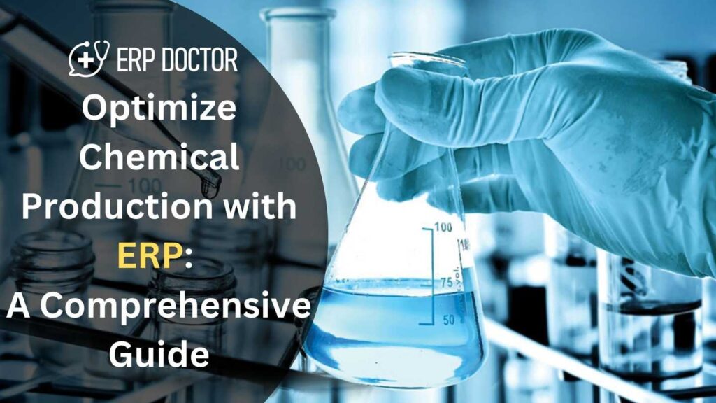 Optimize Chemical Production with ERP: A Comprehensive Guide
