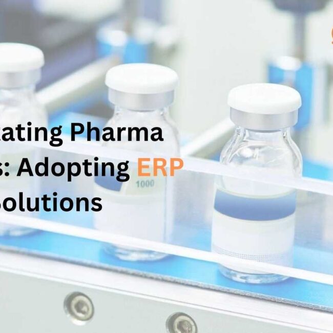 Facilitating Pharma Success: Adopting ERP Solutions