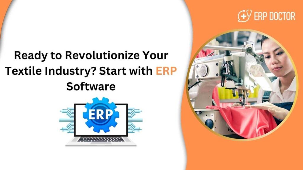 Ready to Revolutionize Your Textile Industry? Start with ERP Software
