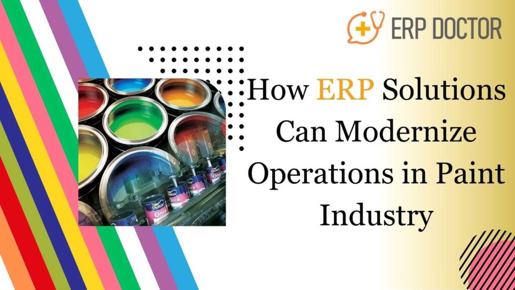 How ERP Solutions Can Modernize Operations in Paint Industry