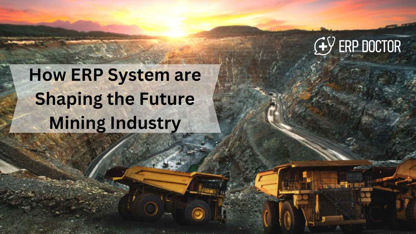 How ERP System are Shaping the Future Mining Industry