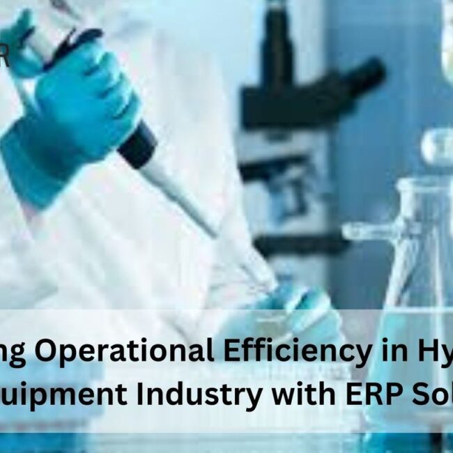 Enhancing Operational Efficiency in Hyderabad Lab Equipment Industry with ERP Solutions