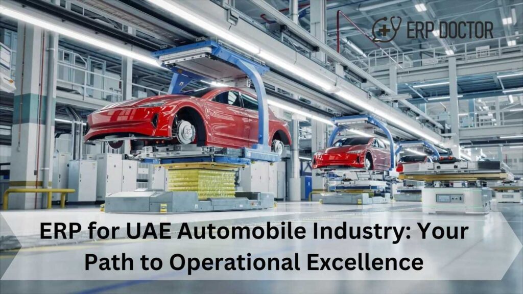 ERP for UAE Automobile Industry: Your Path to Operational Excellence