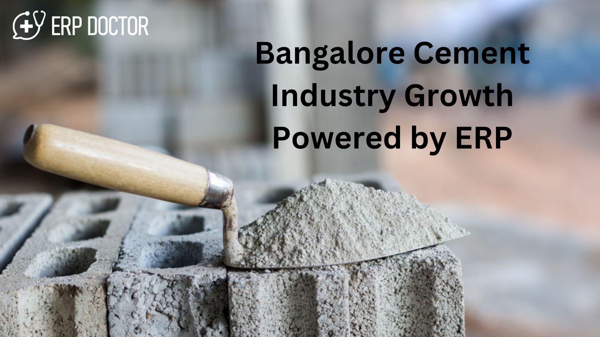 Bangalore Cement Industry Growth Powered by ERP