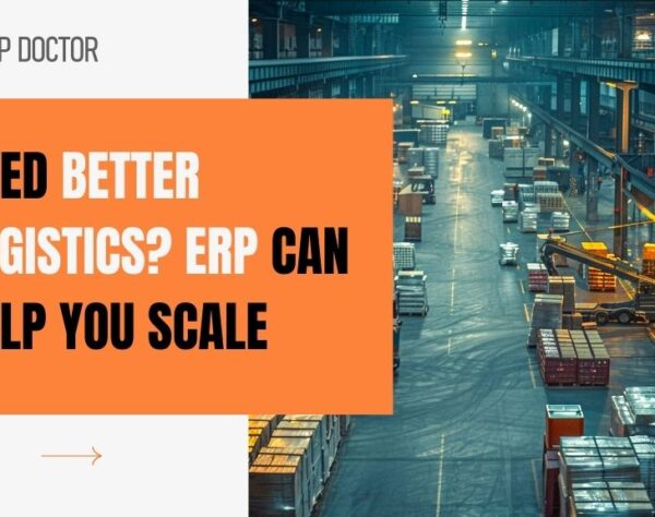 Scale your logistics efficiently with ERP solutions