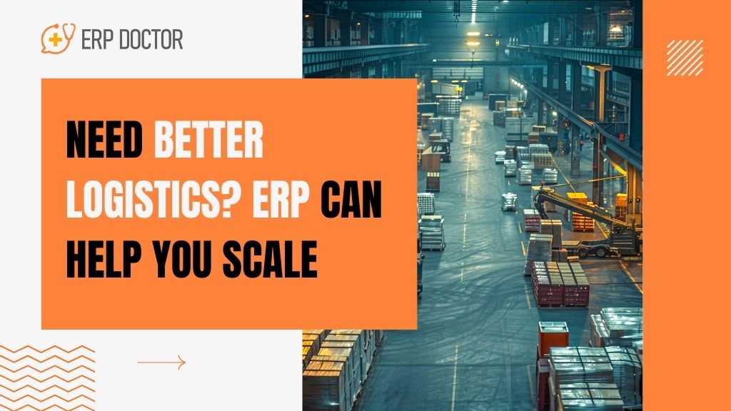 Scale your logistics efficiently with ERP solutions