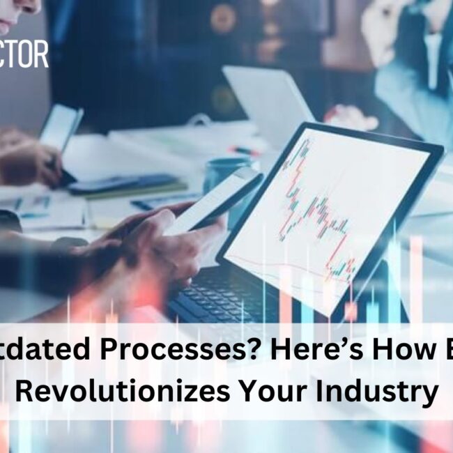 Outdated Processes? Here’s How ERP Revolutionizes Your Industry