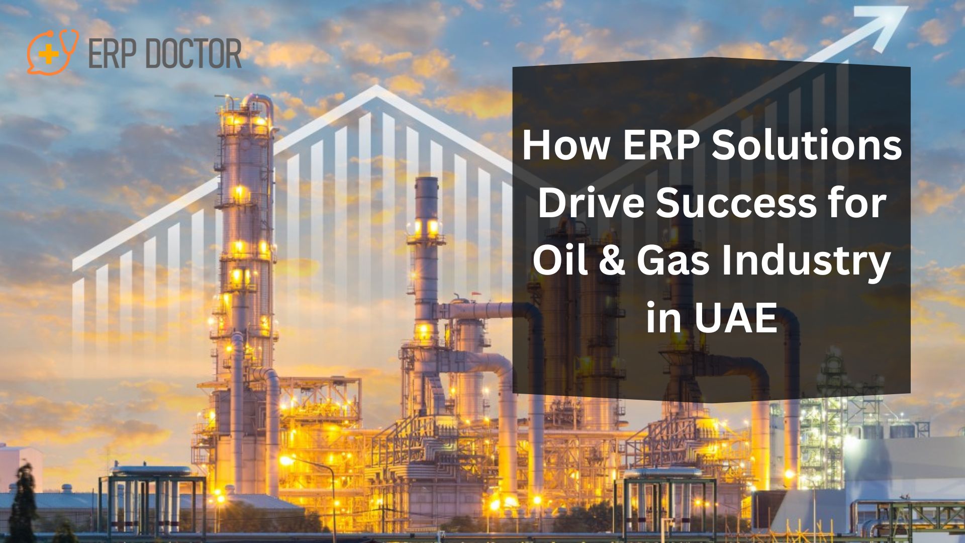 How ERP Solutions Drive Success for Oil & Gas Industry in UAE