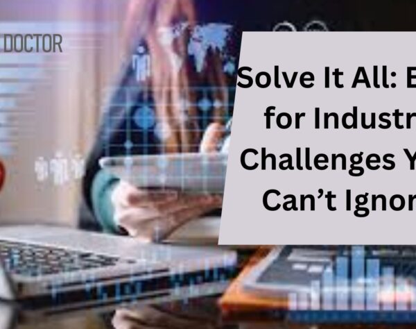 Solve It All: ERP for Industry Challenges You Can’t Ignore