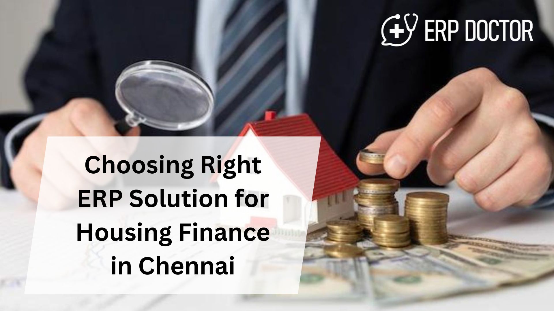 Choosing Right ERP Solution for Housing Finance in Chennai