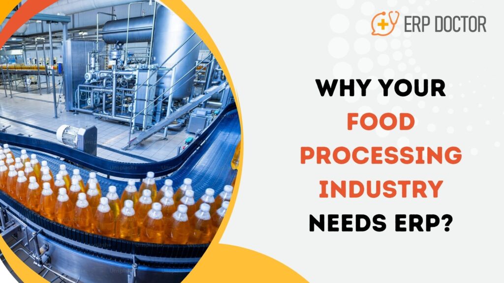 Why Your Food Processing Industry Needs ERP?