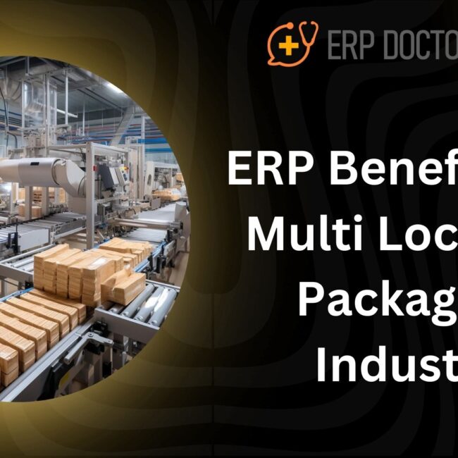 ERP Benefits for Multi Location Packaging Industry