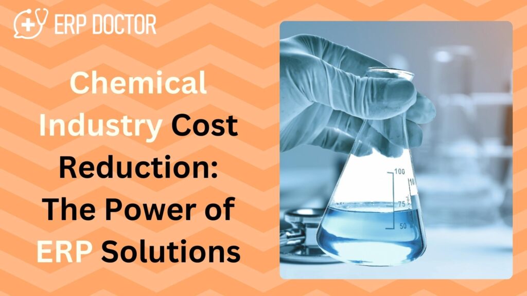 Chemical Industry Cost Reduction The Power of ERP Solutions