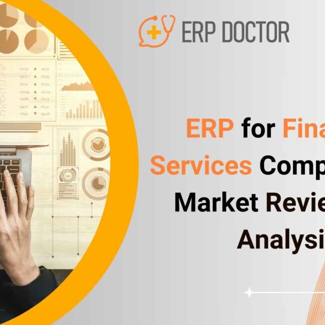 ERP for Financial Services Companies: A Market Review