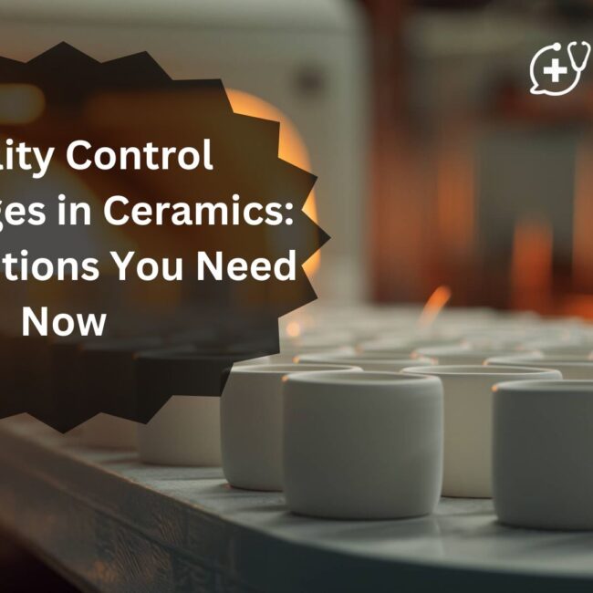 Quality Control Challenges in Ceramics: ERP Solutions You Need Now