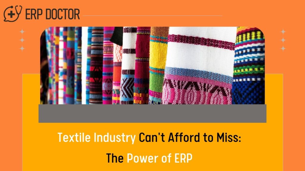 Textile Industry Can't Afford to Miss: The Power of ERP