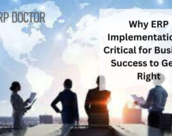 Why ERP Implementation is Critical for Business Success to Get It Right