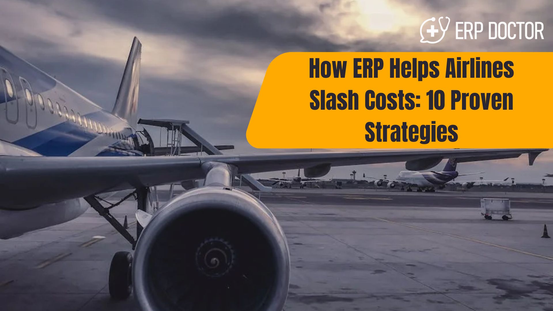 How ERP Helps Airlines Slash Costs: 10 Proven Strategies