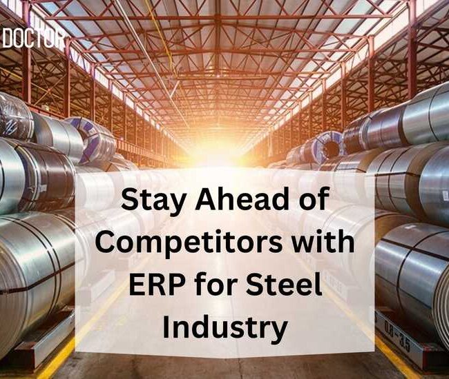 Stay Ahead of Competitors with ERP for Steel Industry