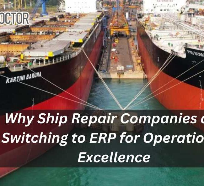 Why Ship Repair Companies are Switching to ERP for Operational Excellence