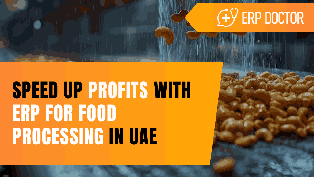 Speed Up Profits with ERP for Food Processing in UAE