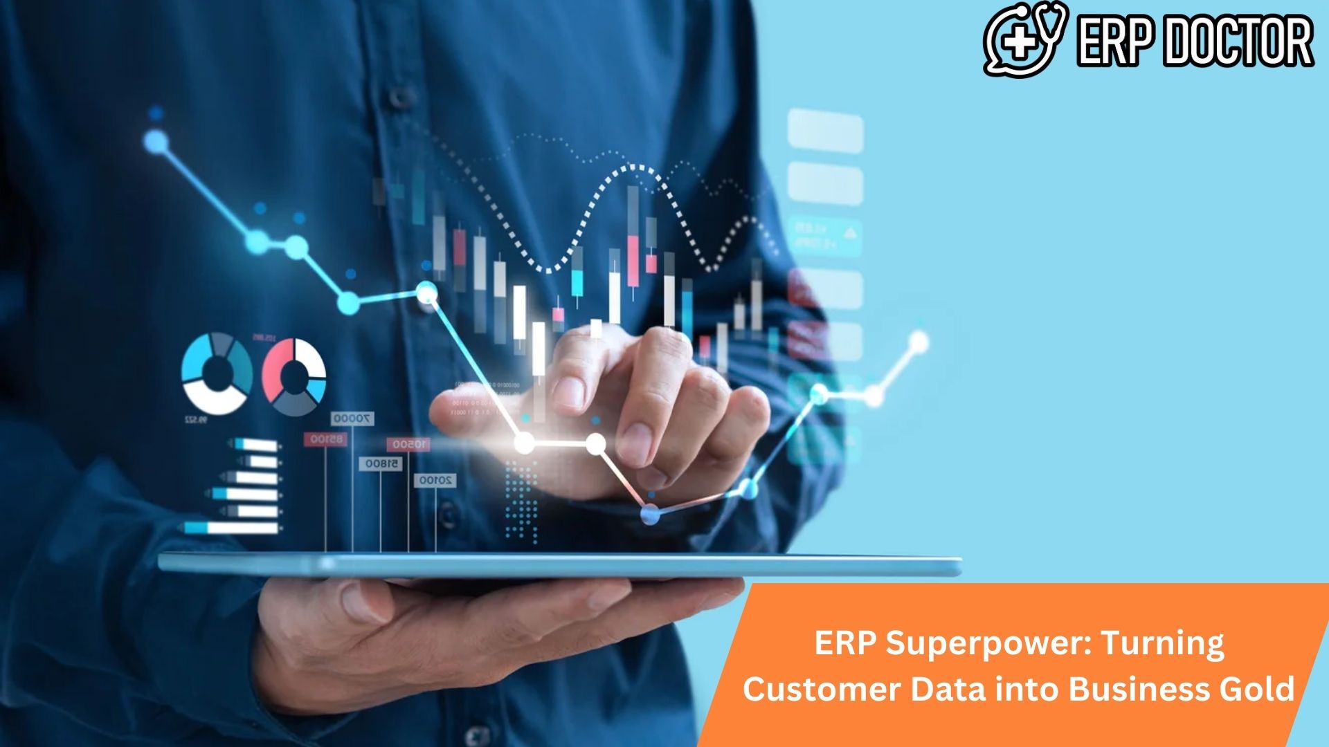 ERP Superpower: Turning Customer Data into Business Gold