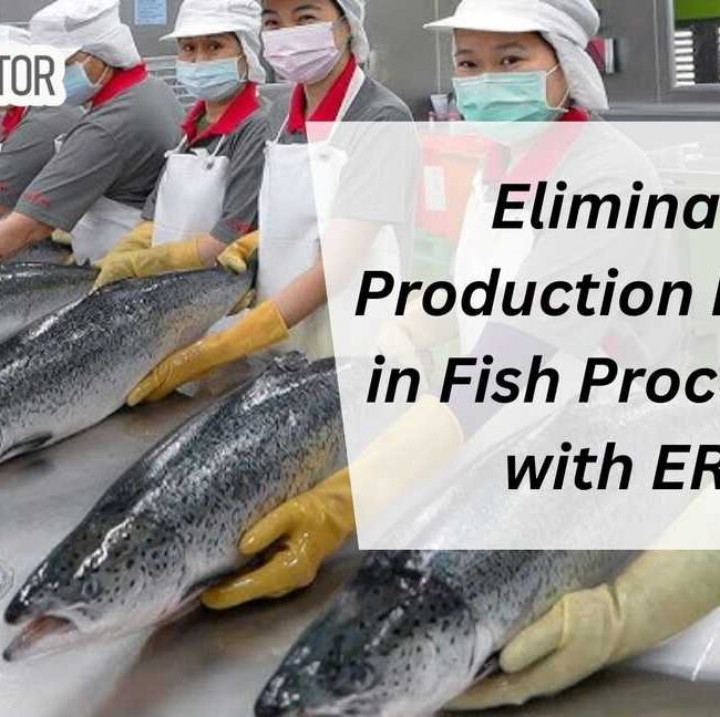 Eliminate Production Delays in Fish Processing with ERP