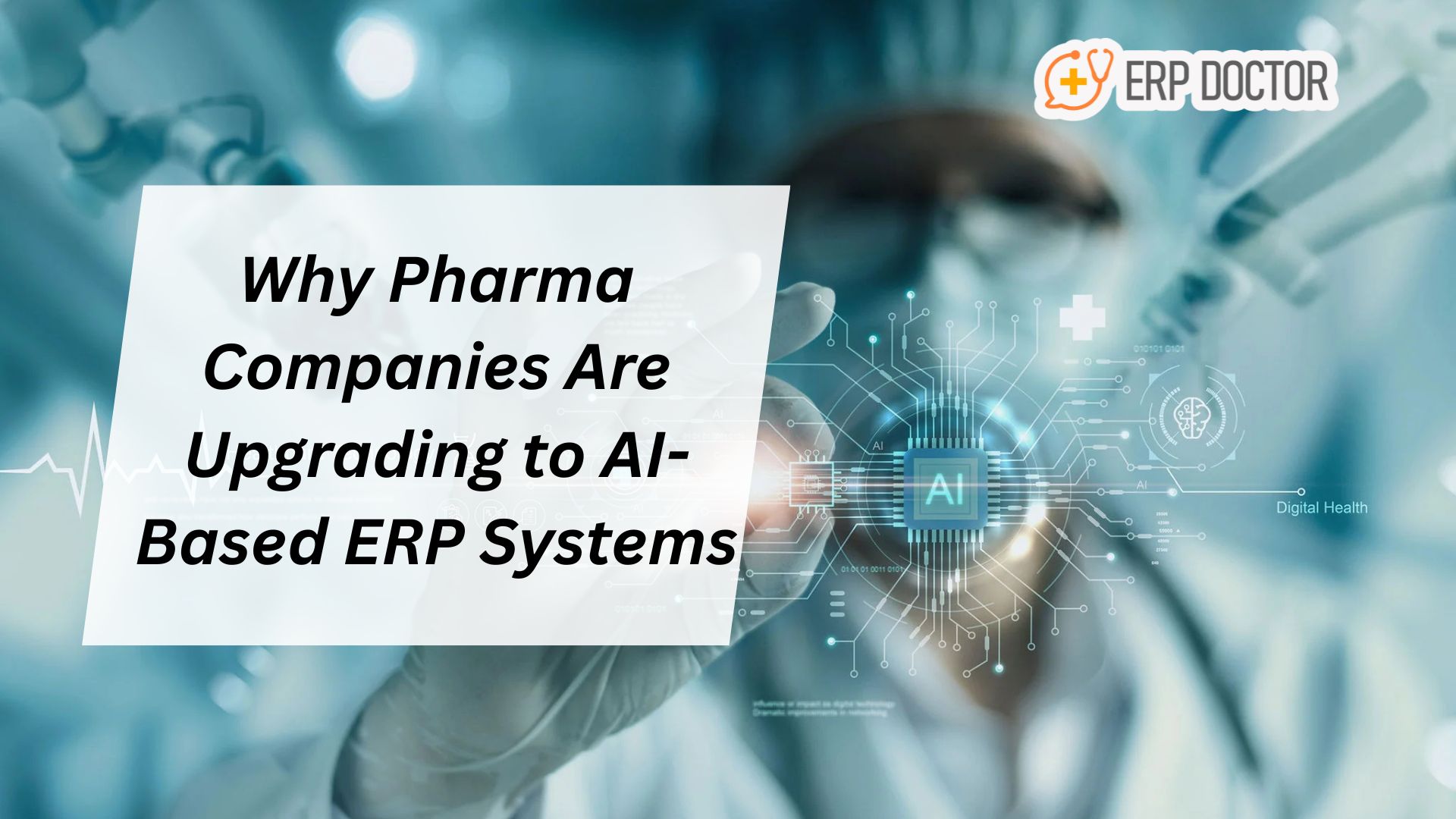 Why Pharma Companies Are Upgrading to AI-Based ERP Systems