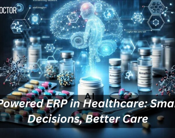 AI-powered ERP in healthcare enabling smarter decisions and better patient care